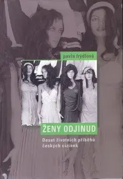 Ženy odjinud - Pavlína Frýdlová
