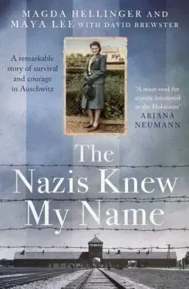 The Nazis Knew My Name - Magda Hellinger, Maya Lee, David Brewster