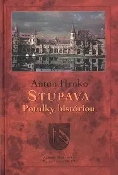 Stupava Potulky históriou - Anton Hrnko