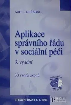 Aplikace správního řádu v sociální péči - Karel Nežádal