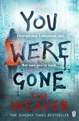 You Were Gone - Tim Weaver