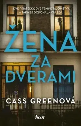 Žena za dverami - Cass Greenová