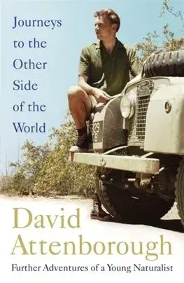 Journeys to the Other Side of the World - David Attenborough