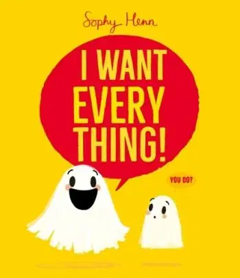 I Want Everything - Sophy Henn