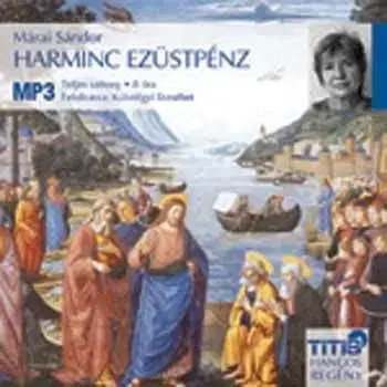 Harminc ezüstpénz - Hangoskönyv (MP3) - Sándor Márai
