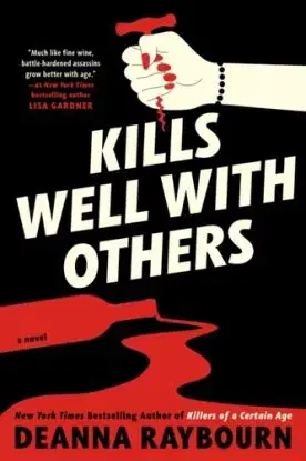 Kills Well with Others - Deanna Raybourn