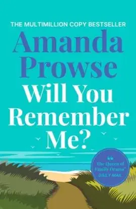 Will You Remember Me? - Amanda Prowseová