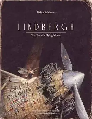 Lindbergh - The Tale of the Flying Mouse - Torben Kuhlmann