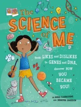 The Science of Me - Anna Claybourne