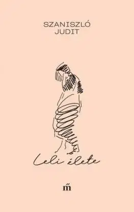 Leli élete - Judit Szaniszló