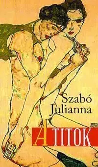 A titok - Julianna Szabó