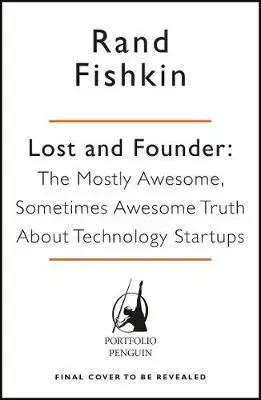 Lost and Founder - Rand Fishkin