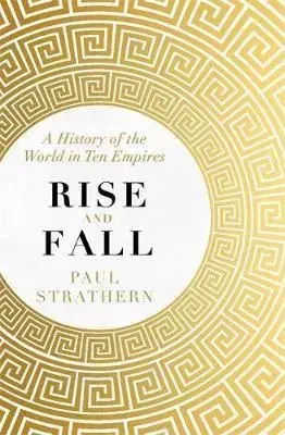 Rise and Fall - Paul Strathern