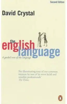 The English Language: A Guided Tour Of The Language - David Crystal
