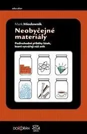 Neobyčejné materiály - Mark Miodownik