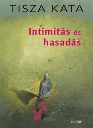 Intimitás és hasadás - Kata Tisza