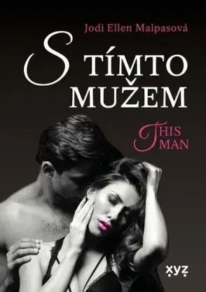 S tímto mužem - This Man 4 - Jodi Ellen Malpas