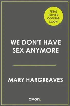 We Never Have Sex Any More - Julia Jones