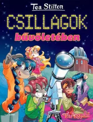 Csillagok bűvöletében - Tea Stilton