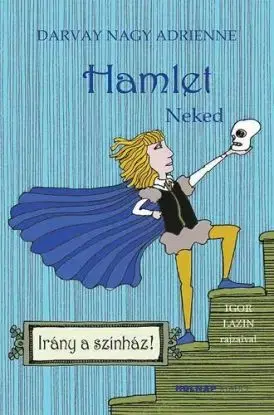 Hamlet - Neked - Adrienne Nagy Darvay