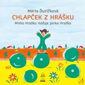Chlapček z hrášku - Mária Ďuričková