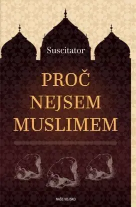 Proč nejsem muslimem - Suscitator