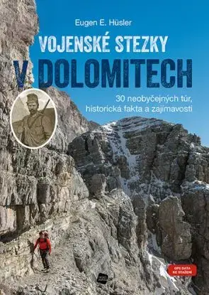 Vojenské stezky v Dolomitech - Eugen E. Hüsler