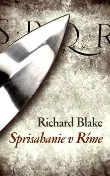 Sprisahanie v Ríme - Richard Blake