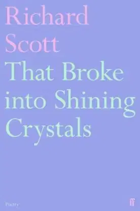That Broke into Shining Crystals - Richard Scott