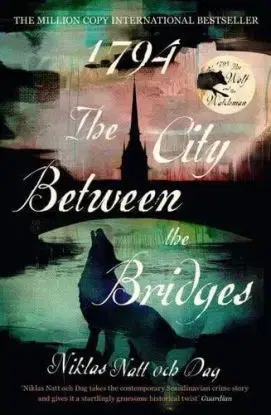 1794: The City Between the Bridges - Niklas Natt och Dag