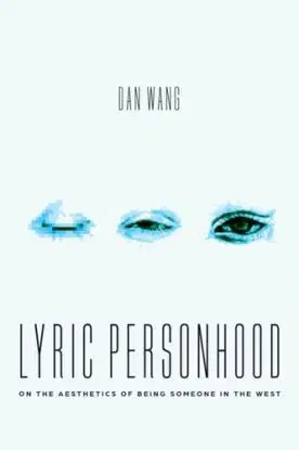Lyric Personhood - Dan Wang