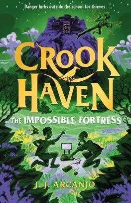 Crookhaven 4: The Impossible Fortress - J. J. Arcanjo