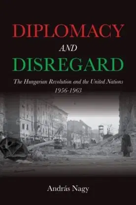 Diplomacy and Disregard - Andras Nagy