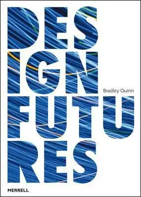 Design Futures - Bradley Quinn