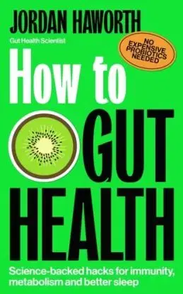 How to Gut Health - Jordan Haworth