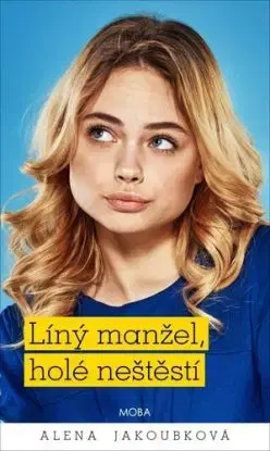 Líný manžel, holé neštěstí