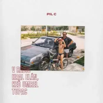 Pil C - V rádiu hral Elán, keď umrel Tupac CD - Pil C