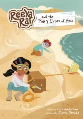 Reeya Rai and the Fiery Cross of Goa - Anita Nahta Amin