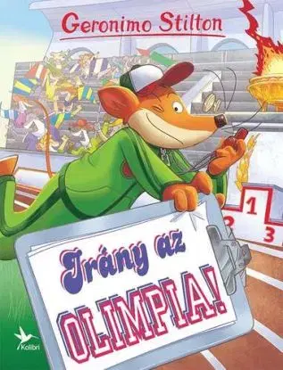 Irány az olimpia! - Geronimo Stilton