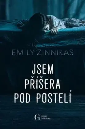 Jsem příšera pod postelí - Emily Zinnikas