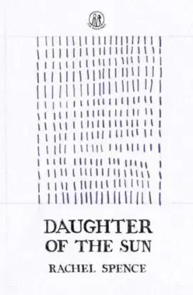 Daughter of the Sun - Rachel Spence