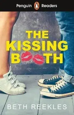 Penguin Reader Level 4: The Kissing Booth - Beth Reekles