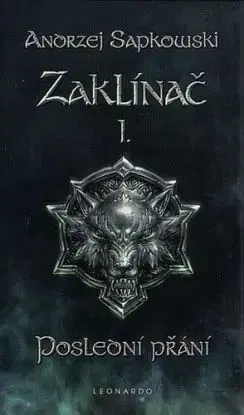 Zaklínač I: Poslední přání, 2. vydanie - Andrzej Sapkowski