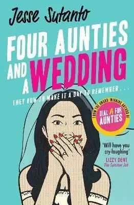 Four Aunties and a Wedding - Jesse Sutanto