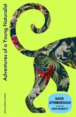 Adventures of a Young Naturalist - David Attenborough