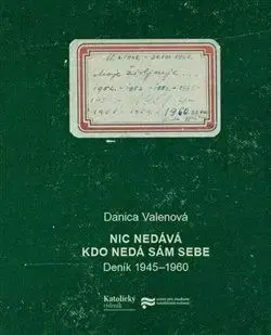 Nic nedává, kdo nedá sám sebe - Valenová Danica