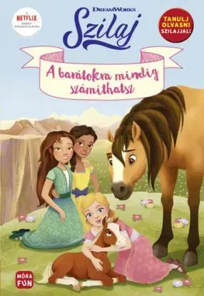 Szilaj - A barátokra mindig számíthatsz - Stacia Deutsch, Bottka Sándor Mátyás
