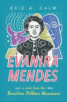 Evanira Mendes - Eric A. Galm