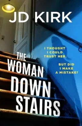 The Woman Downstairs - J.D. Kirk