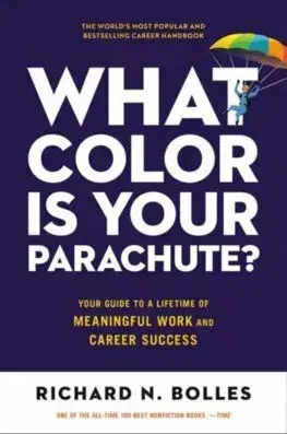 What Color Is Your Parachute? - Richard N. Bolles